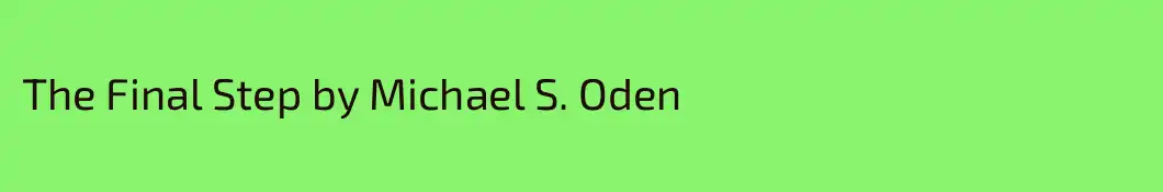 The Final Step by Michael S. Oden